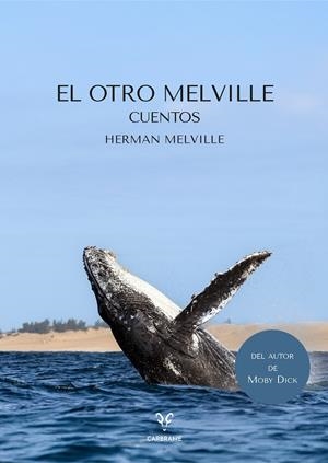 EL OTRO MELVILLE. CUENTOS | 9791399115901 | MELVILLE, HERMAN