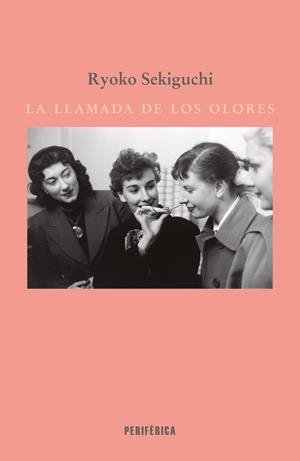 LA LLAMADA DE LOS OLORES | 9788410171916 | SEKIGUCHI, RYOKO