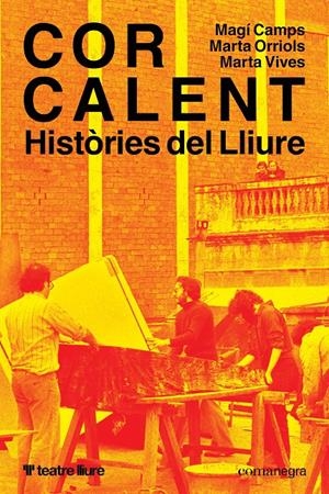 COR CALENT. HISTÒRIES DEL LLIURE | 9791387969509 | CAMPS, MAGÍ/ORRIOLS, MARTA/VIVES, MARTA