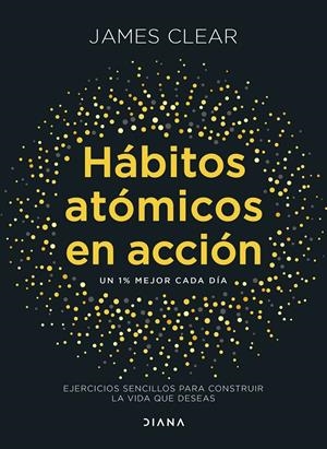 HÁBITOS ATÓMICOS EN ACCIÓN | 9788411193016TA | CLEAR, JAMES