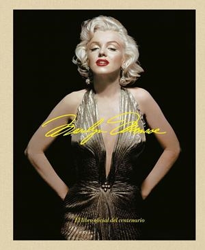 MARILYN MONROE 100: EL LIBRO OFICIAL DEL CENTENARIO | 9788448045593 | AA. VV.