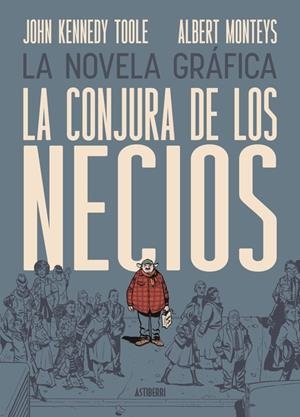 LA CONJURA DE LOS NECIOS | 9791387927141 | MONTEYS, ALBERT / TOOLE, JOHN KENNEDY