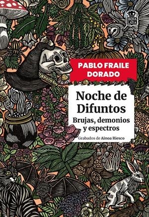 NOCHE DE DIFUNTOS. BRUJAS, DEMONIOS Y ESPECTROS | 9791387554507 | FRAILE DORADO, PABLO