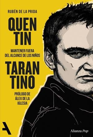 QUENTIN TARANTINO. MANTENER FUERA DEL ALCANCE DE LOS NIÑOS | 9791370093198 | PRIDA, RUBÉN DE LA