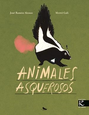 ANIMALES ASQUEROSOS | 9788419213686 | ALONSO, JOSÉ RAMÓN/GALÍ, MERCÈ