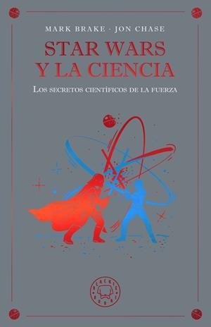 STAR WARS Y LA CIENCIA | 9791388154645 | BRAKE, MARK / CHASE, JON