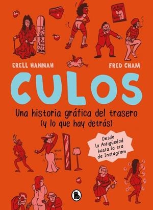 CULOS. UNA HISTORIA GRÁFICA DEL TRASERO (Y LO QUE HAY DETRÁS) | 9788402431646 | HANNAH, ERELL