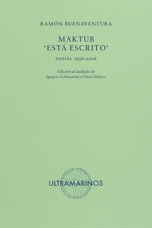 MAKTUB: 'ESTÁ ESCRITO' | 9788412945171 | BUENAVENTURA, RAMÓN