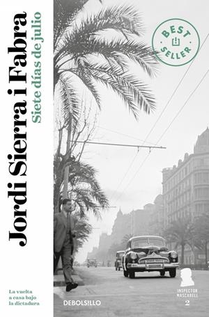 SIETE DÍAS DE JULIO (INSPECTOR MASCARELL 2) | 9788499087610 | SIERRA I FABRA, JORDI
