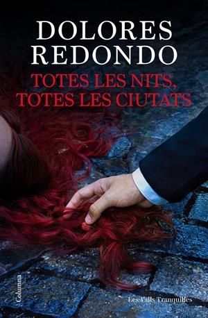TOTES LES NITS, TOTES LES CIUTATS. LES VALLS TRANQUIL·LES | 9788466435703 | REDONDO MEIRA, DOLORES