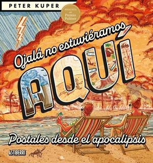 OJALÁ NO ESTUVIÉRAMOS AQUÍ | 9791387927431 | KUPER, PETER